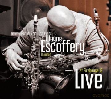 Wayne Escoffery: Live At Firehouse 12 [CD]
