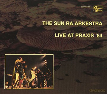 Sun Ra: Live At Praxis '84 [2CD]
