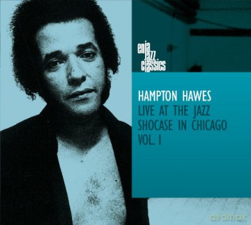 Hampton Hawes: Live at the Jazz Showcase in Chicago 1- Hampton Hawes [CD]