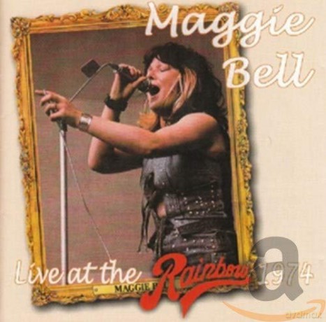 Maggie Bell: Live at the Rainbow 1974 [CD]