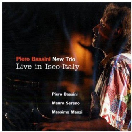Piero Bassini New Trio: Live In Iseo-Italy [CD]