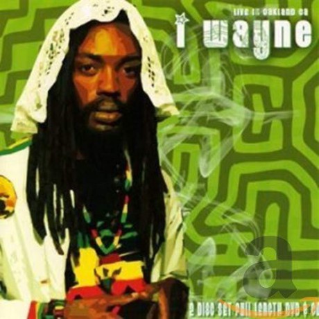 I Wayne: Live In Oakland [CD]