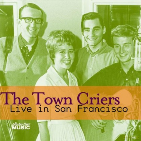The Town Criers: Live In San Francisco [CD]