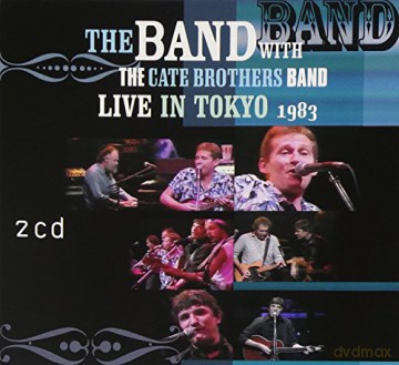 The Band With Cate Brothers Band: Live In Tokyo 1983 [2CD]