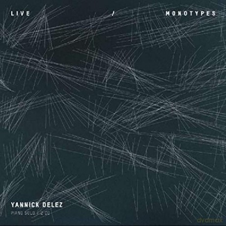Yannick Delez: Live Monotypes-Piano Solo [2CD]