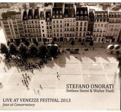Stefano Onorati: Live Venezze Festival '13 [CD]