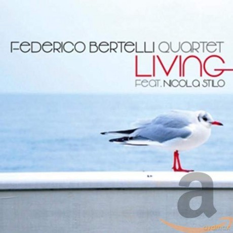 Federico Bertelli Quartet: Living [CD]