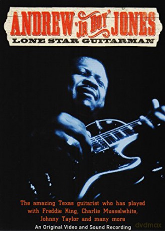 Andrew 'Junior Boy' Jones: Lone Star Guitarman (Dvd) [CD]