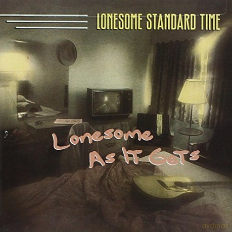 Lonesome Standard Time: Lonesome As It Gets [CD]