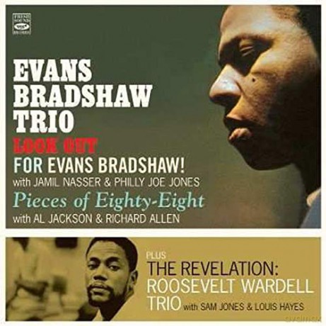 Evans Bradshaw Trio: Look Out/Pieces Of 88 [2CD]