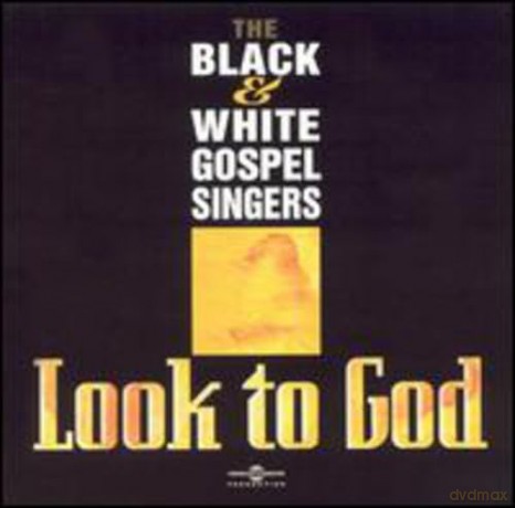 Black and White Gospel Singers: Look To God [CD]