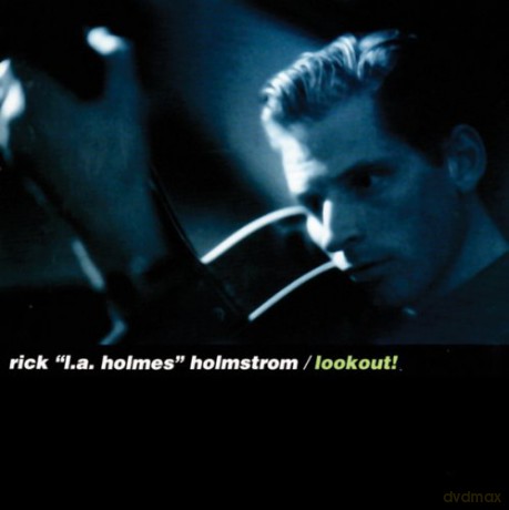 Rick "L.a. Holmes" Holstrom: Lookout [CD]