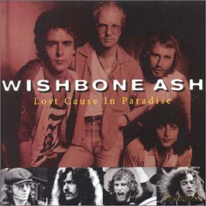 Wishbone Ash: Lost Cause In Paradise [CD]