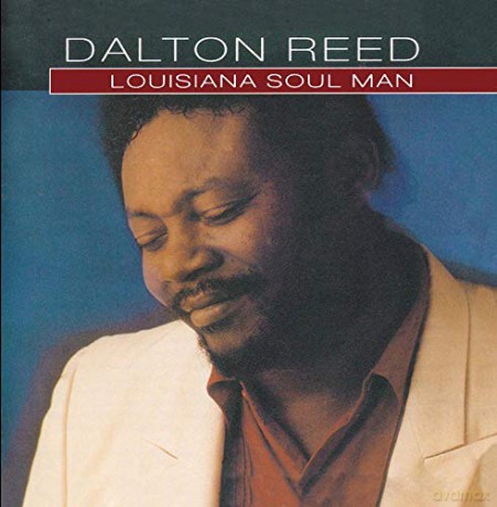 Dalton Reed: Louisiana Soul Man [CD]