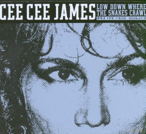 Cee Cee James: Low Down Where Snakes... [CD]