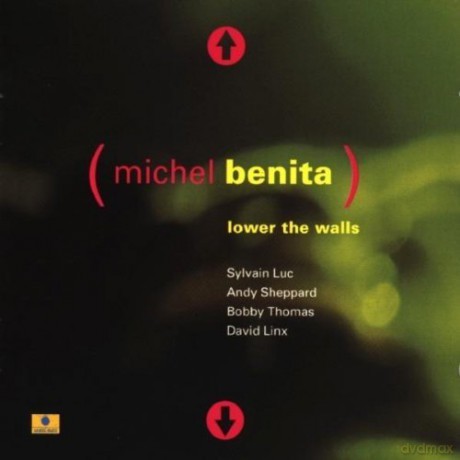 Michel Benita Quintet: Lower The Walls [CD]