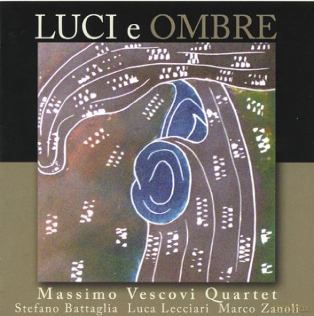 Massimo Vescovi Quartet: Luci E Ombre [CD]