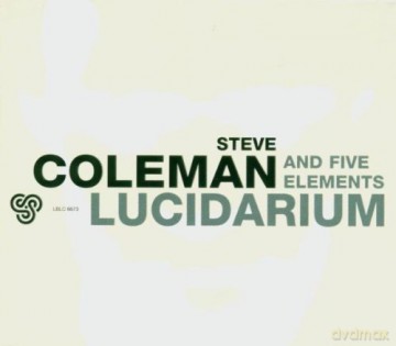 Steve Coleman: Lucidarium [CD]