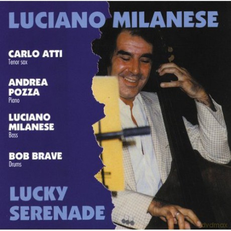 Luciano Milanese: Lucky Serenade [CD]
