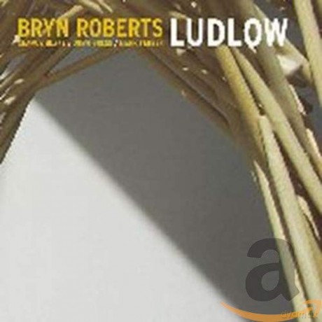 Bryn Roberts: Ludlow [CD]
