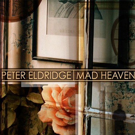 Peter Eldridge: Mad Heaven [CD]