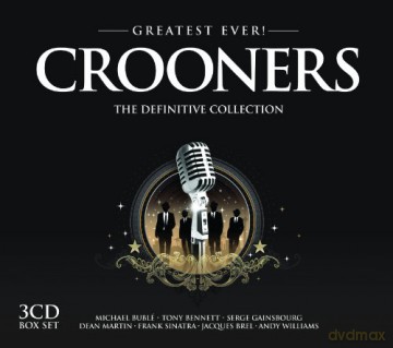 Greatest Ever Crooners  [3CD]