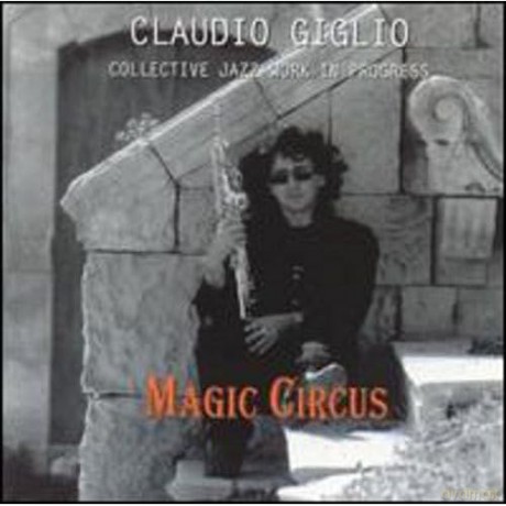 Claudio Giglio: Magic Circus [CD]