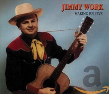 Jimmy Work: Making Believe [2CD]
