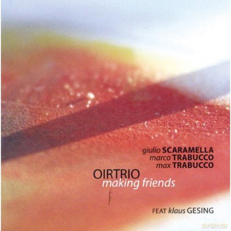 Oirtrio: Making Friends [CD]