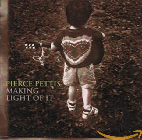 Pierce Pettis: Making Light Of It [CD]