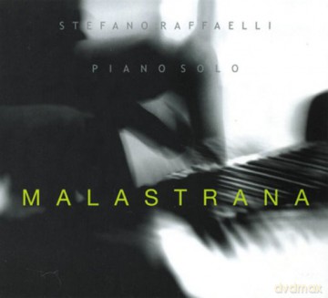 Stafano Raffaelli: Malastrana (Piano Solo) [CD]