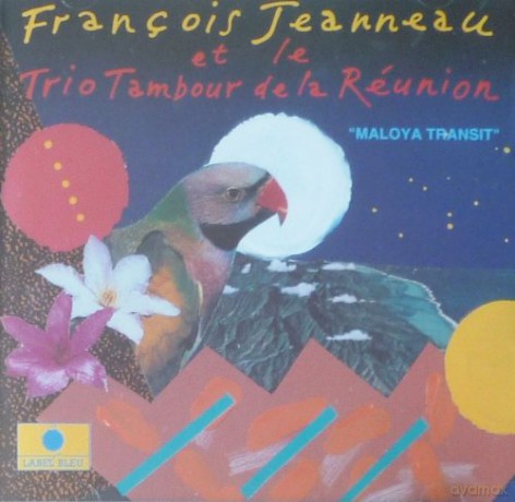 Francois Jeanneau Quartet: Maloya Transit [CD]