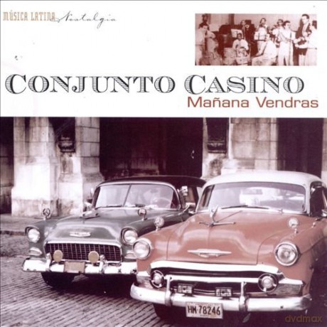 Conjunto Casino: Manana Vendras 1941-1948 [CD]