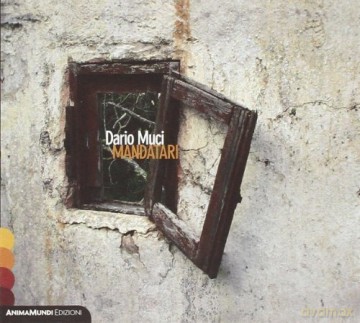Dario Muci: Mandatari [CD]