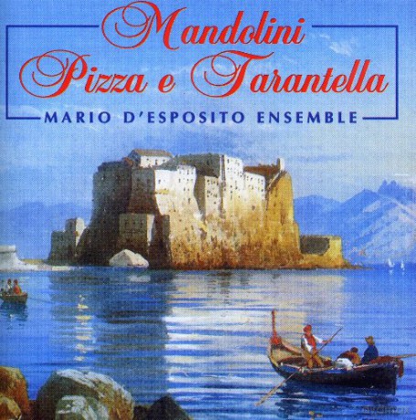 Mario Ensemble d'esposito: Mandolini Pizza E Tarantella [CD]