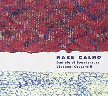 Daniele Di Bonaventura: Mare Calmo (Cd+Dvd) [2CD]