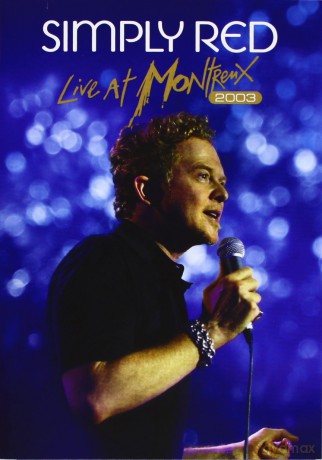 Simply Red: Live At Montreux 2003 [DVD]