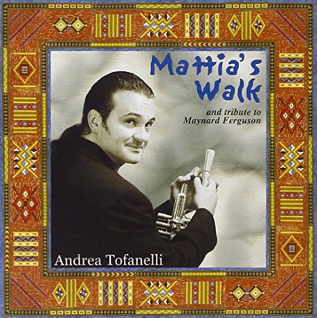 Andrea Tofanelli: Mattia's Walk [CD]