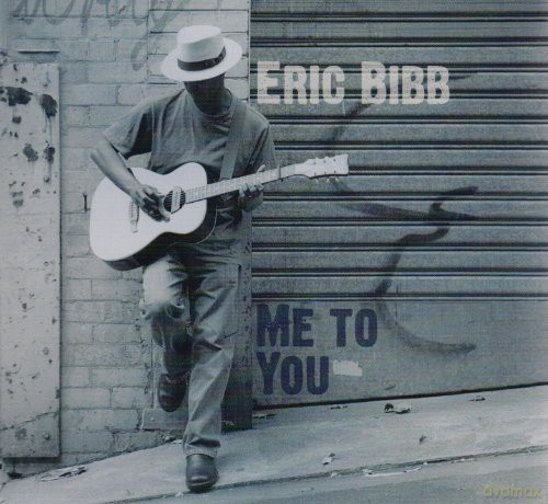 Eric Bibb: Me To You [CD]
