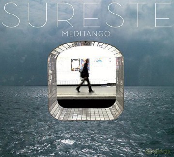 Sureste: Meditango [CD]