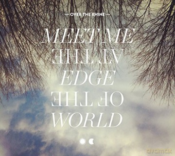 Over the Rhine: Meet Me at the Edge of the World [2CD]