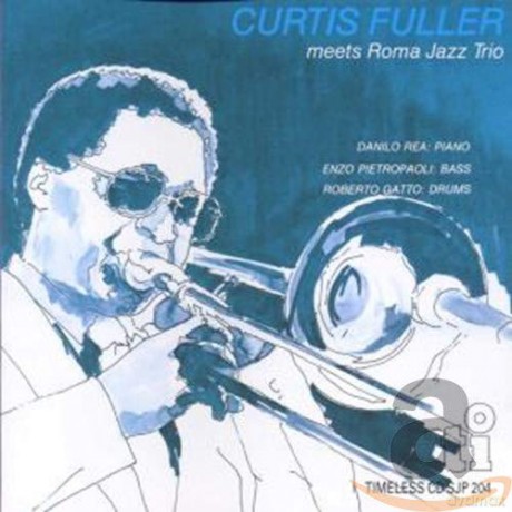 Curtis Fuller: Meets Roma Jazz Trio [CD]