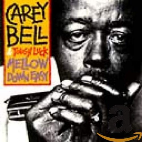 Carey Bell: Mellow Down Easy [CD]