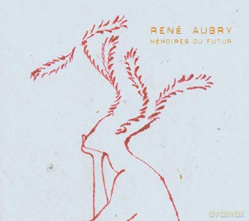 Rene Aubry: Memoires Du Futur [CD]