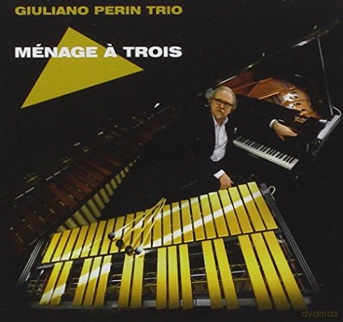 Giuliano Perin Trio: Menage A Trois [CD]