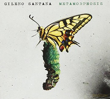 Gileno Santana: Metamorphosis [CD]