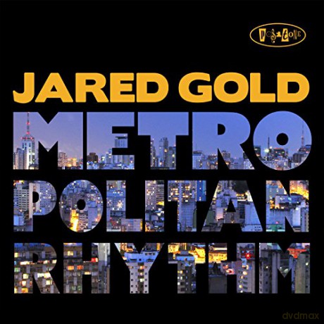 Jared Gold: Metropolitan Rhythm [CD]