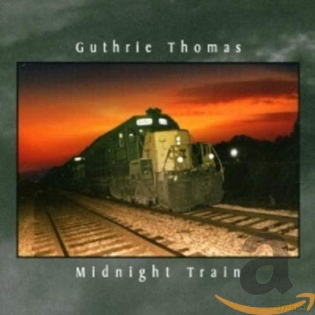 Guthrie Thomas: Midnight Train [CD]