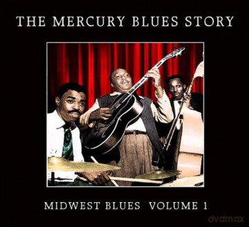 The Mercury Blues Story: Midwest Blues Volume 1 [CD]