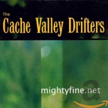 Cache Valley Drifters: Mightyfine.Net [CD]